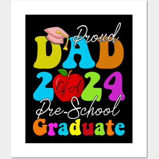 Proud Dad of a Class of 2024 Pre-school Graduate Posters and Art